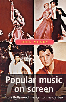 Popular Music on Screen by John Mundy - Paperback