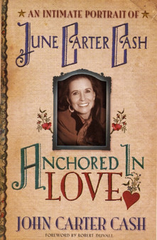 Anchored In Love by John Carter Cash - Paperback