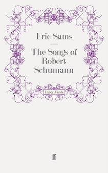 The Songs of Robert Schumann by Eric Sams - Paperback