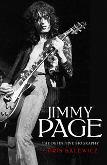 Jimmy Page: The Definitive Biography by Chris Salewicz - Hardback