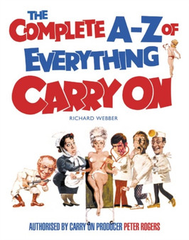 The Complete A-Z of Everything "Carry On" by Richard Webber - Hardback
