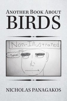 Another Book About Birds : (Non-Illustrated) by Nicholas Panagakos - Paperback