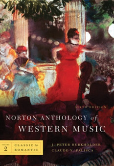 The Norton Anthology of Western Music : v. 2 by J.Peter Burkholder - Paperback