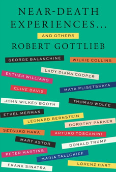 Near-Death Experiences . . . and Others by Robert Gottlieb - Hardback