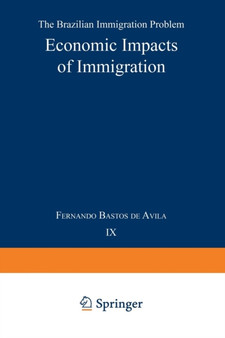Economic Impacts of Immigration : The Brazilian Immigration Problem : 9