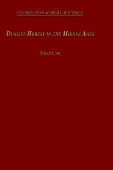 Dualist Heresy in the Middle Ages