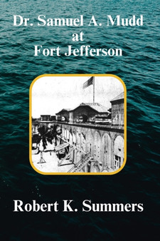 Dr. Samuel Mudd at Fort Jefferson