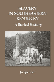 Slavery in Southeastern Kentucky : A Buried History
