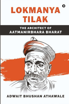 Lokmanya Tilak : The Architect of Aatmanirbhara Bharat