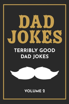 Dad Jokes : The Terribly Good Dad jokes book Father's Day gift, Dads Birthday Gift, Christmas Gift For Dads : 2 by Share The Love Gifts - Paperback