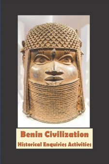 Benin Civilisation : Historical Enquiries Activities