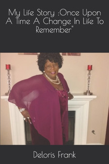 My Life Story : Once Upon A Time A Change In Life To Remember