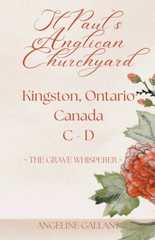 St. Paul's Anglican Churchyard, Kingston, Ontario, Canada C - D