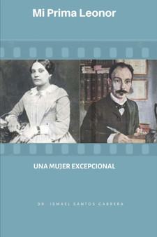 Mi Prima Leonor : Una mujer extraordinaria