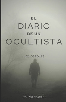 El diario de un ocultista : hechos reales
