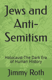 Jews and Anti-Semitism : Holocaust-The Dark Era of Human History