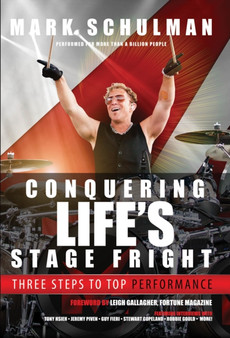 Mark Schulman : Conquering Life's Stage Fright by Mark Schulman - Paperback