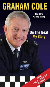 Graham Cole: On the Beat My Story by Graham Cole - Paperback