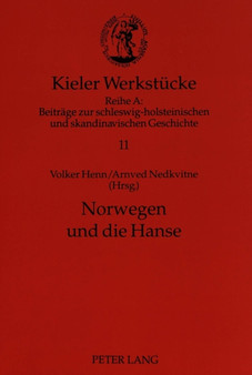 Norwegen und die Hanse : Wirtschaftliche und kulturelle Aspekte im europaeischen Vergleich
