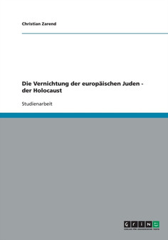 Die Vernichtung der europaischen Juden - der Holocaust