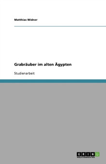 Grabrauber Im Alten AEgypten