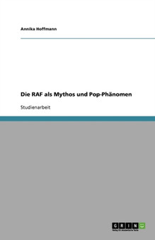 Die RAF als Mythos und Pop-Phanomen