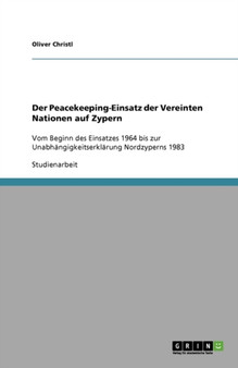 Der Peacekeeping-Einsatz Der Vereinten Nationen Auf Zypern