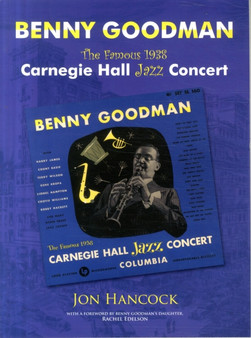 Benny Goodman - 'the Famous 1938 Carnegie Hall Jazz Concert' by Jon Hancock - Paperback