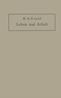 Leben und Arbeit : Gedanken und Erfahrungen uber Schaffen in der Medizin