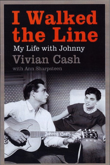 I Walked the Line : My Life with Johnny by Vivian Cash - Paperback