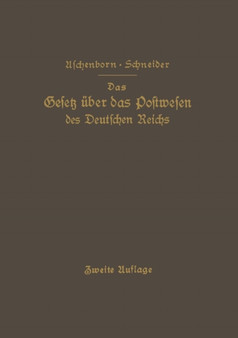 Das Gesetz uber das Postwesen des Deutschen Reichs : nebst den grundlegenden Bestimmungen u die Versassung der Deutschen Reichspost