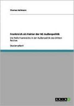 Frankreich ALS Faktor Der NS Aussenpolitik