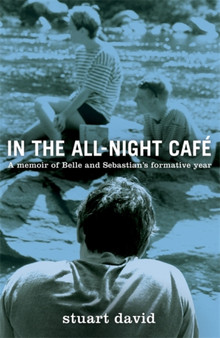 In the All-Night Cafe by Stuart David - Hardback
