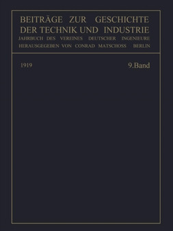 Beitrage zur Geschichte der Technik und Industrie : Jahrbuch des Vereines Deutscher Ingenieure