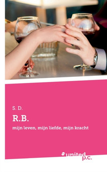 R.B. : mijn leven, mijn liefde, mijn kracht