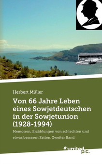 Von 66 Jahre Leben Eines Sowjetdeutschen in Der Sowjetunion (1928-1994)
