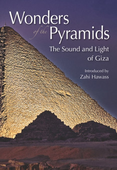 Wonders of the Pyramids : The Sound and Light of Giza