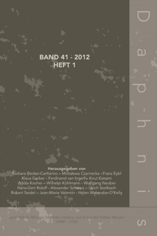 Daphnis, Band 41 - 2012, Heft 1 : Zeitschrift Fur Mittlere Deutsche Literatur Und Kultur Der Fruhen Neuzeit (1400-1750)
