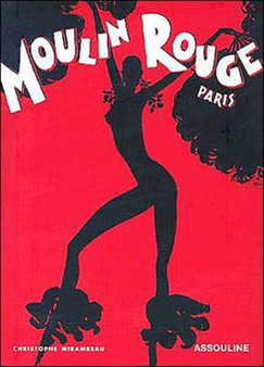 Moulin Rouge by Christophe Mirambeau - Hardback