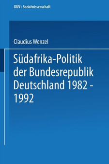 Sudafrika-Politik der Bundesrepublik Deutschland 1982 - 1992 : Politik gegen Apartheid?