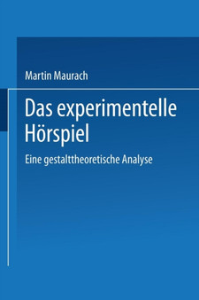 Das experimentelle Hoerspiel : Eine gestalttheoretische Analyse