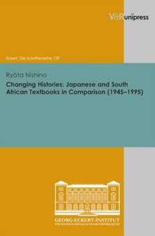 Changing Histories : Japanese and South African Textbooks in Comparison (1945-1995)