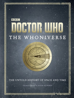 Doctor Who: The Whoniverse by Justin Richards - Hardback
