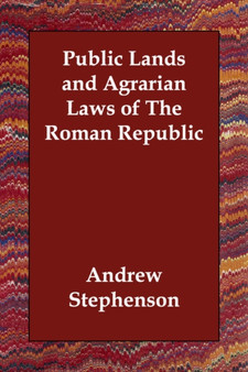 Public Lands and Agrarian Laws of The Roman Republic