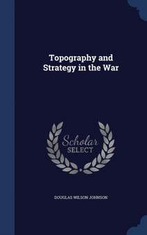 Topography and Strategy in the War