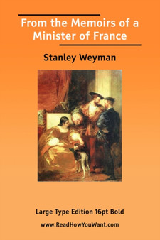 From the Memoirs of a Minister of France