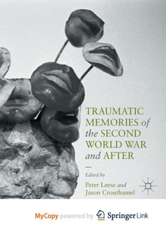 Traumatic Memories of the Second World War and After