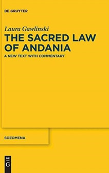 The Sacred Law of Andania : A New Text with Commentary
