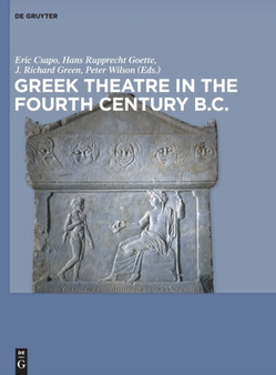 Greek Theatre in the Fourth Century BC