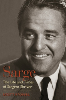 Sarge : The Life and Times of Sargent Shriver
